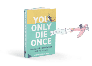 You Only Die Once by Jodi Wellman